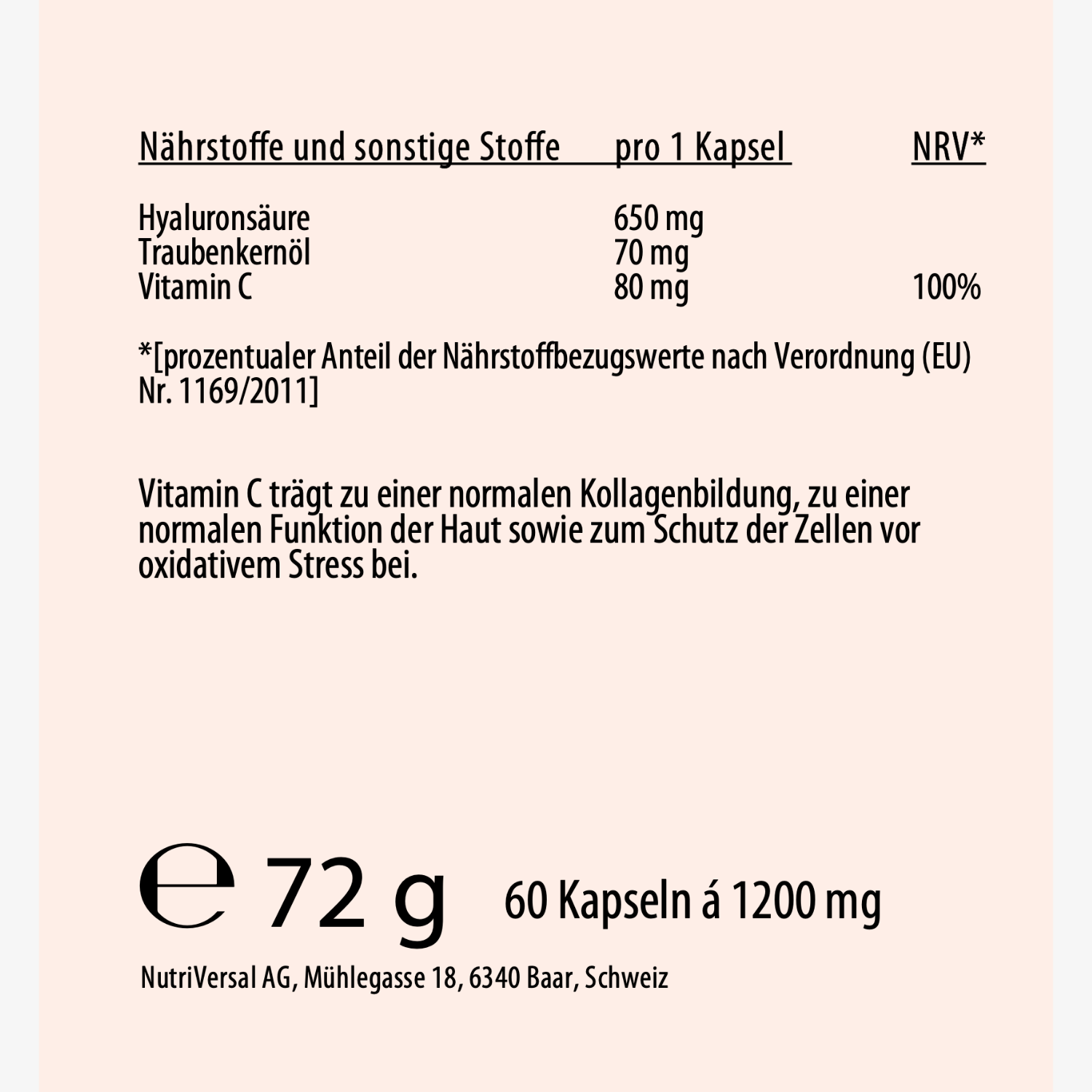 Nährwertangaben einer Kapsel: Hyaluronsäure 650 mg, Traubenkernöl 70 mg, Vitamin C 80 mg (100% NRV).