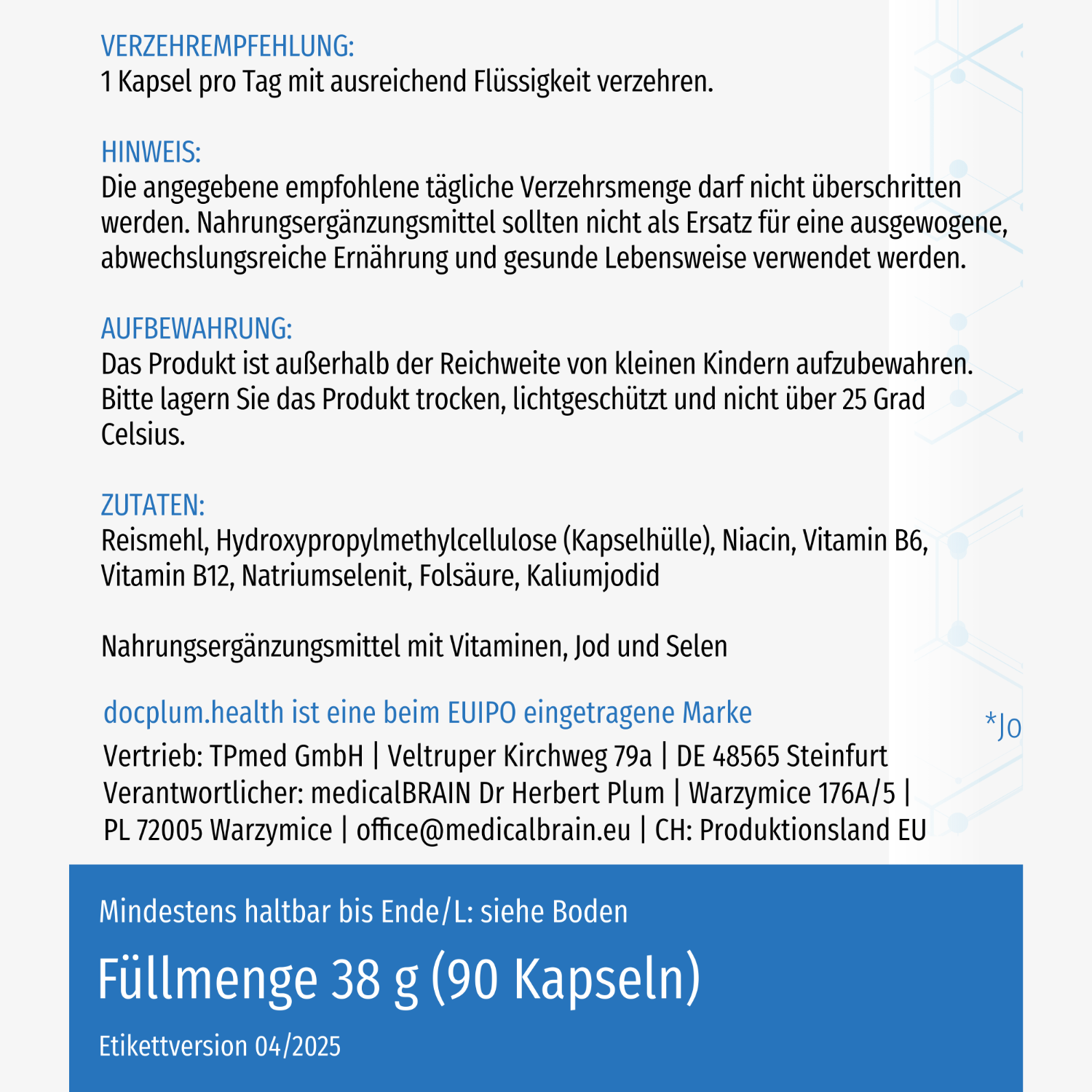 Etikett einer Nahrungsergänzungsmittelverpackung mit Verzehrempfehlung, Zutaten und Haltbarkeitsangaben.